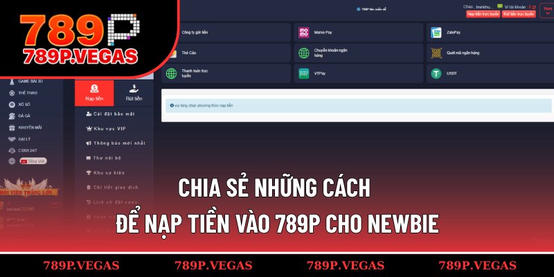 Hướng dẫn quy trình nạp tiền 789P cơ bản