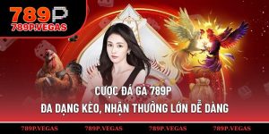 Cược đá gà 789P