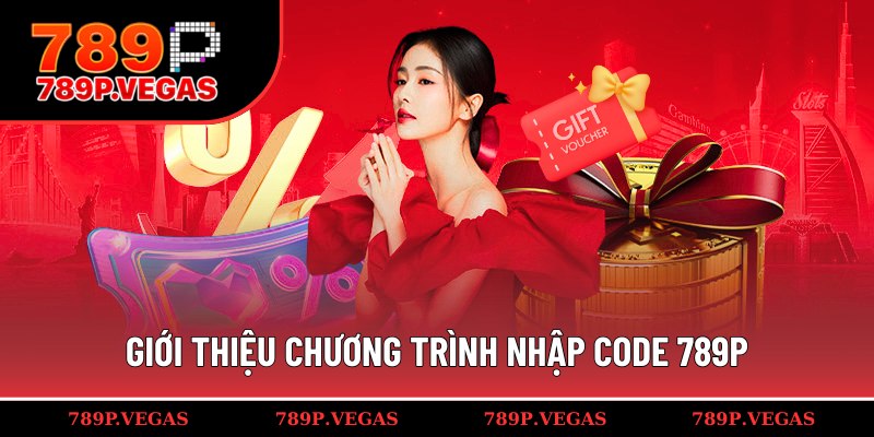 Sơ lược ưu đãi nhập code 789P