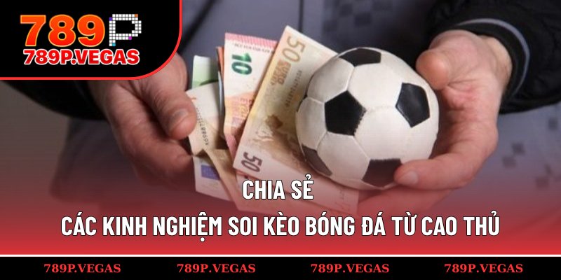 Bật mí mẹo soi kèo hiệu quả