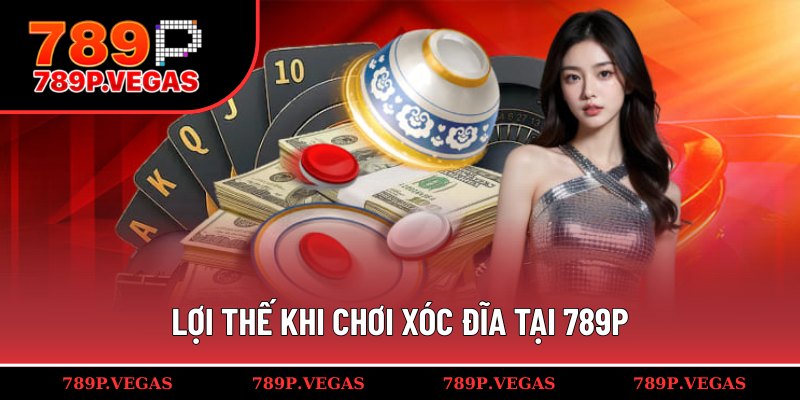 Lý do nên chơi Xóc Đĩa tại 789P