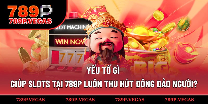 Lý do game slots tại nhà cái rất được yêu thích
