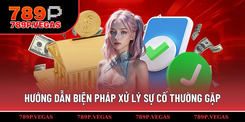 Chia sẻ cách xử lý sự cố khi giao dịch thanh toán